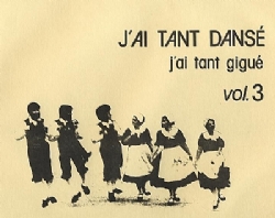 J'ai tant dansé, j'ai tant gigué vol.3